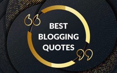 Best Blogging Quotes From Expert Bloggers
