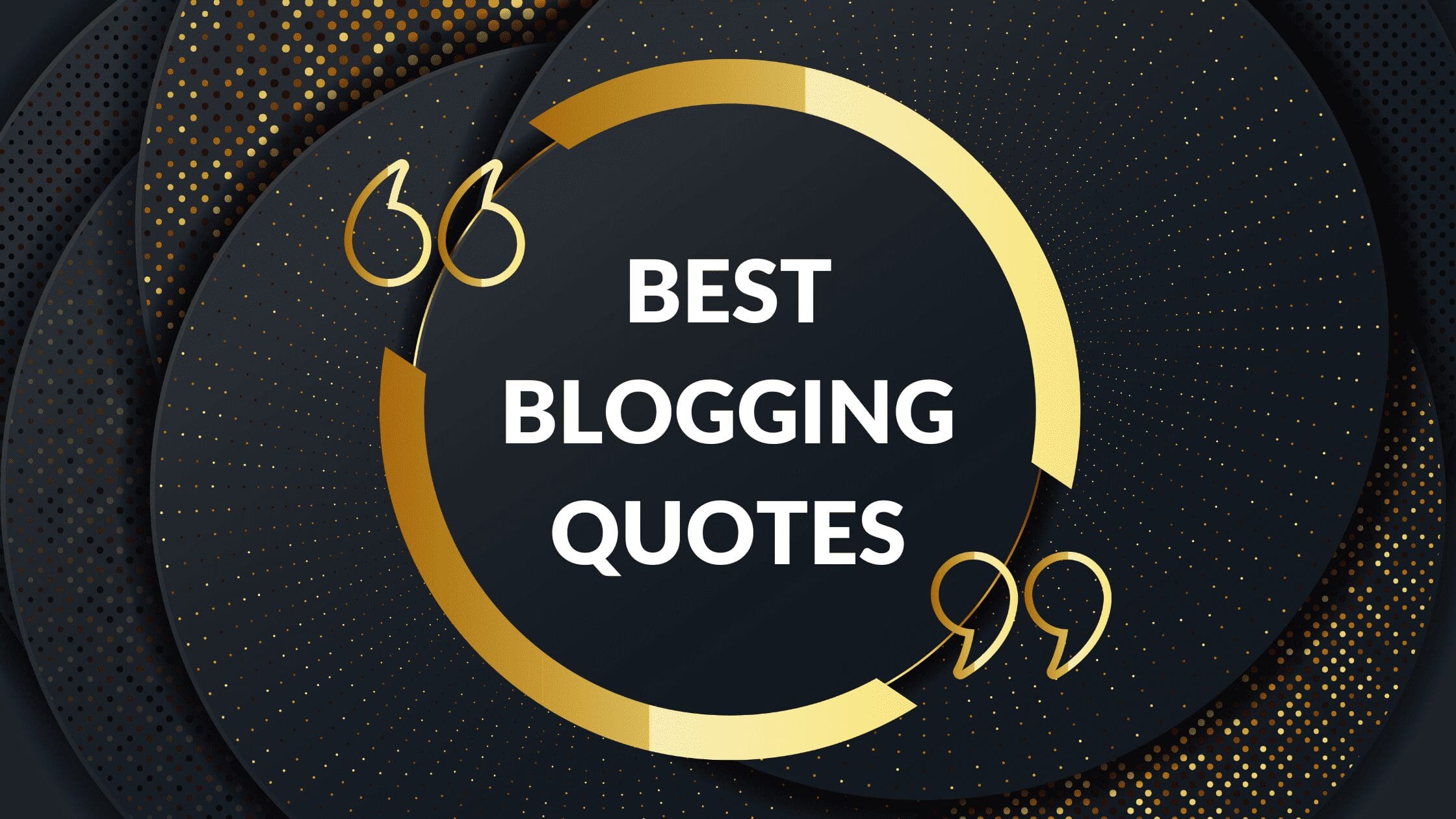 Best Blogging Quotes, welcome to my blog quotes, blogger quotes for instagram, blogger quote, blog quotes, blog quotes about life, best wishes for blogger, quotes blog site, quotes on blogging, blogging experts, professional bloggers