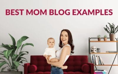 Best Mom Blog Examples