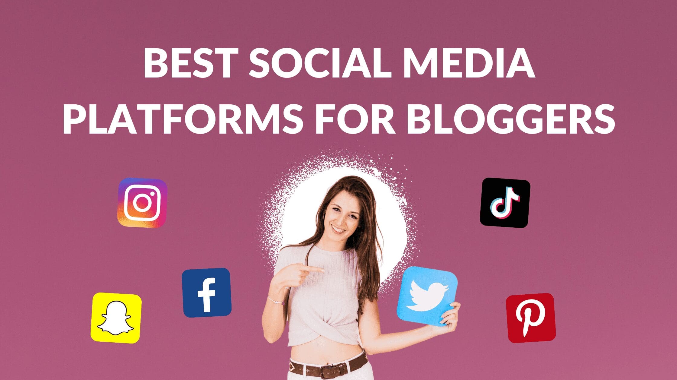 Best Social Media Platforms for Bloggers, What social media is best for bloggers, What platform do most bloggers use, Do you really need social media to be a successful blogger, blogging social media platforms, Best social media accounts, Should bloggers use social media, How do I get people to read my blog without social media, do you really need social media