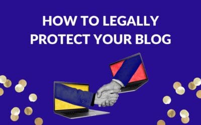 How to Legally Protect Your Blog