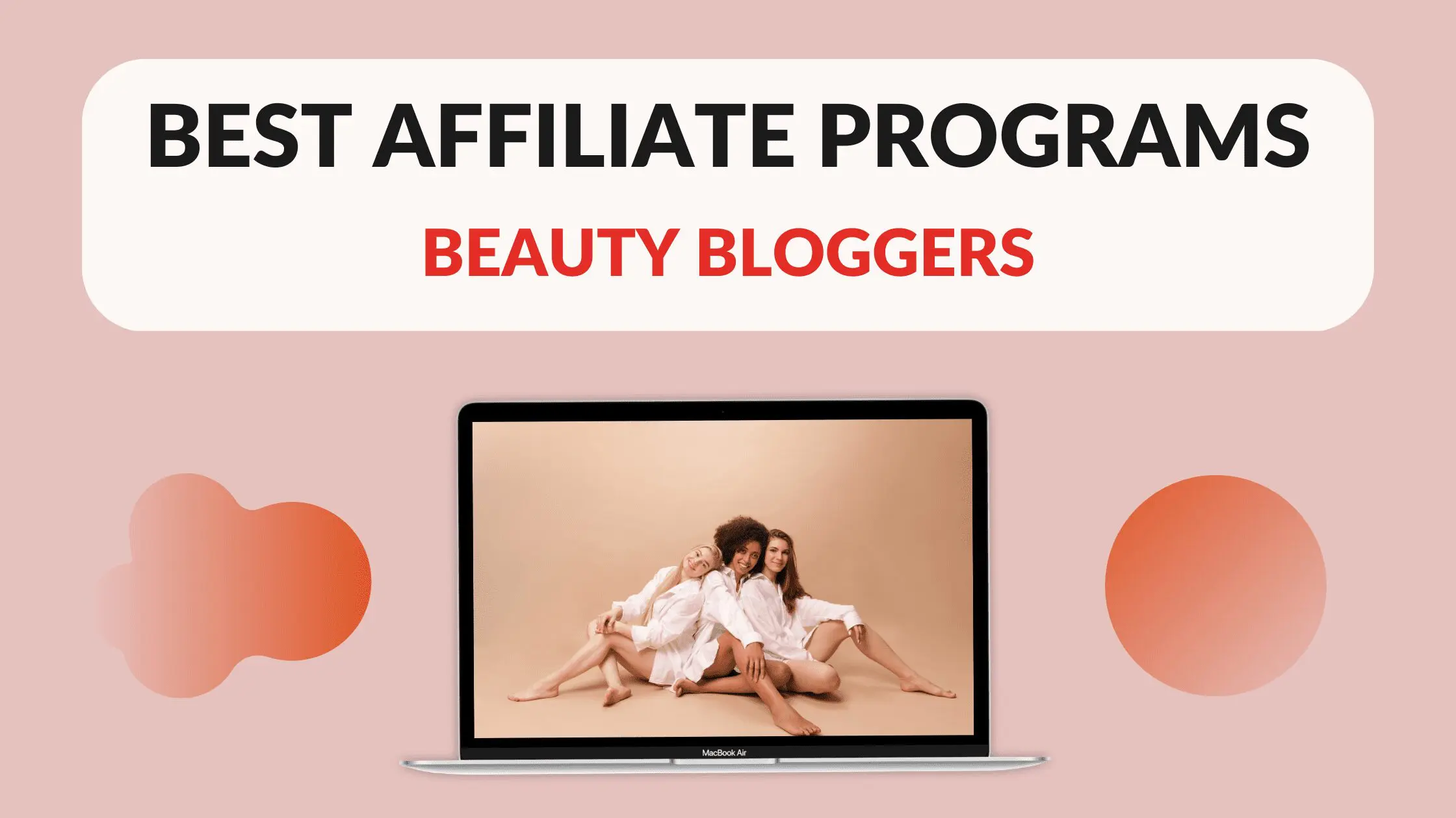 Best Affiliate Programs for Beauty Bloggers, best beauty affiliate programs, beauty affiliate programs for beginners, affiliate programs for fashion bloggers, affiliate programs for fitness bloggers, high ticket fitness affiliate programs, makeup affiliate programs, skincare affiliate programs, hair care affiliate programs