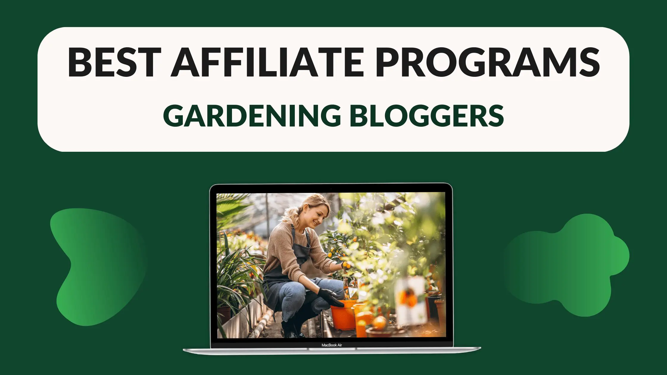 Best Affiliate Programs for Gardening Bloggers, Is gardening a good niche for affiliate marketing, houseplant affiliate programs, best gardening affiliate programs, gardening affiliate programs, gardeners supply affiliate program, landscaping affiliate programs