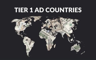 What Are Tier 1 Ad Countries? (And How They Affect Display Ad Income)