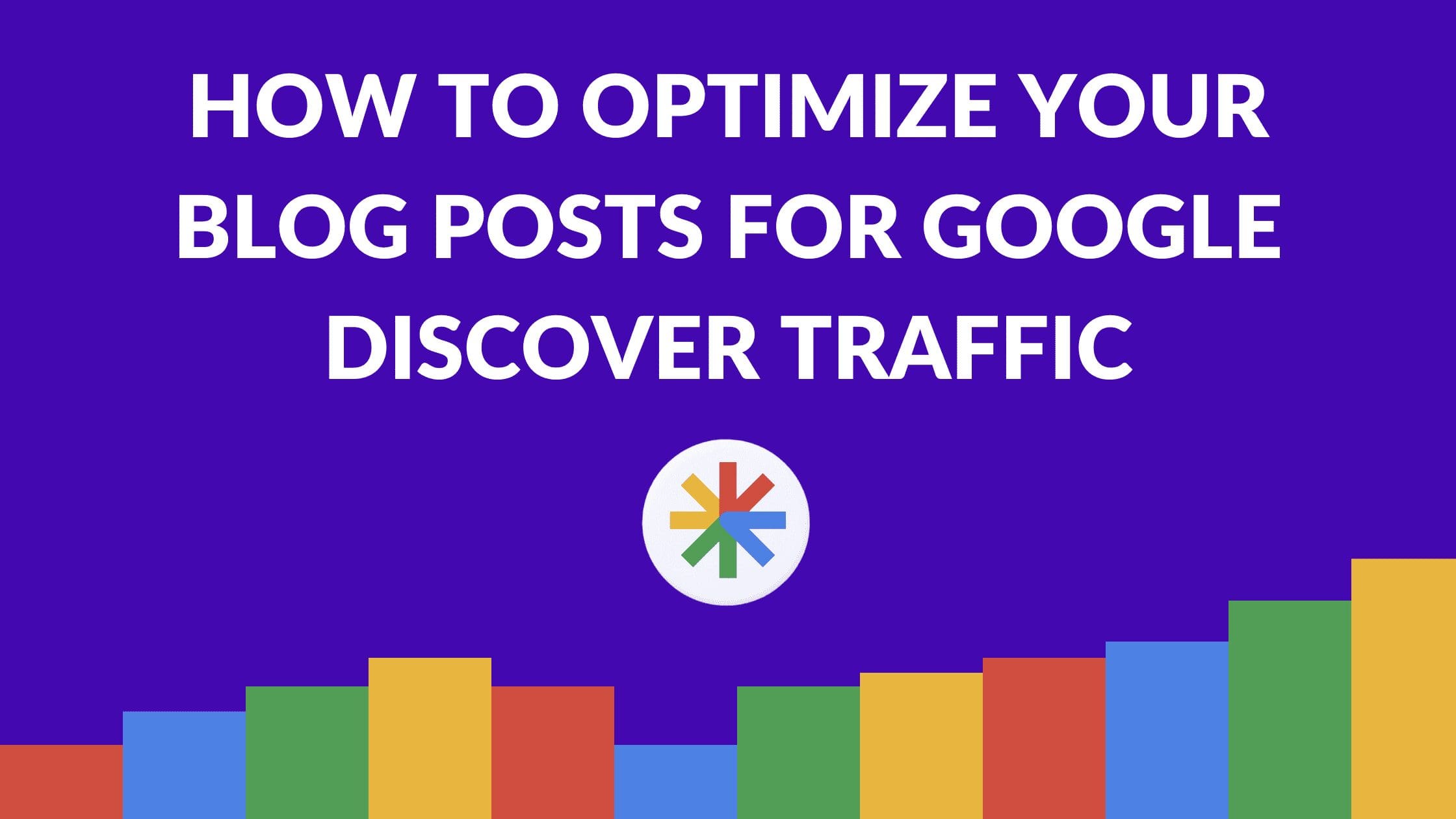 How to Optimize Your Blog Posts for Google Traffic, How do I submit my website to Google Discover, google discover, google discover feed, google discover traffic in google analytics, google analytics how to see page views, How do I influence Google feed, Optimizing for Google Discover, how to get on google discover, how to get featured on google discover, 