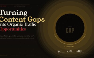 Turning Content Gaps into Organic Traffic Opportunities